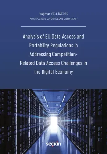 Analysis of EU Data Access and Portability Regulations in Addressing Competition – Related Data Access Challenges in the Digital Economy
