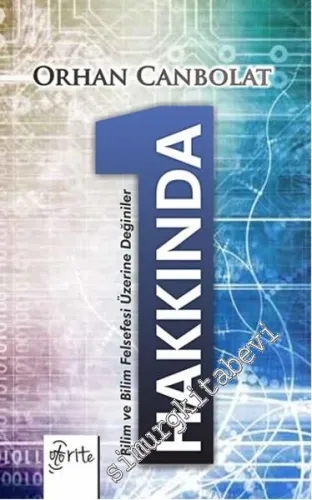 1 Hakkında: Bilim ve Bilim Felsefesi Üzerine Değiniler -