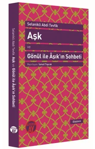Aşk ve Gönül ile Âşık'ın Sohbeti; Muhadese-i Dil ü Âşık