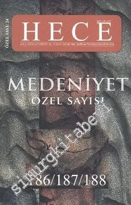 Hece Aylık Edebiyat Dergisi - Medeniyet Özel Sayısı - Sayı 186-187-188    Yıl 16