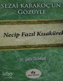 Sezai Karakoç'un Gözüyle Necip Fazıl Kısakürek