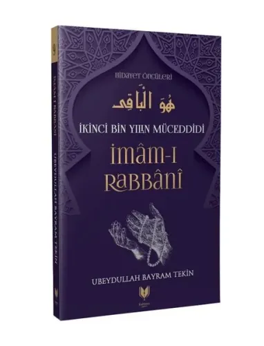 İmam-ı Rabbani – İkinci Bin Yılın Müceddidi Hidayet Öncüleri 9