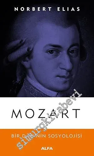 Mozart: Bir Dahinin Sosyolojisi - 2017