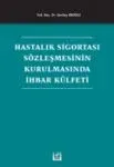 Hastalık Sigortası Sözleşmesinin Kurulmasında İhbar Külfeti