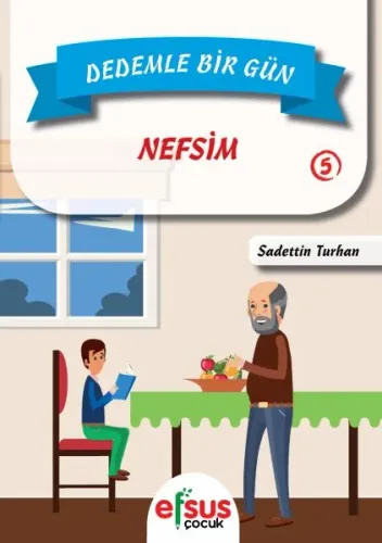 Dedemle Bir Gün 5 Nefsim