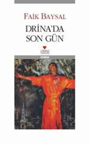 Drina'da Son Gün