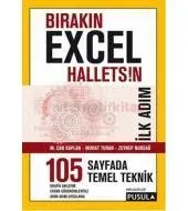 Bırakın Excel Halletsin İlk Adım: 105 Temel Teknik