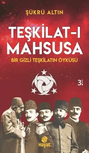 Teşkilat-ı Mahsusa; Bir Gizli Teşkilat Öyküsü