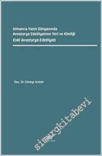 Eski Avusturya Edebiyatı - Almanca Yazın Dünyasında Avusturya Edebiyat