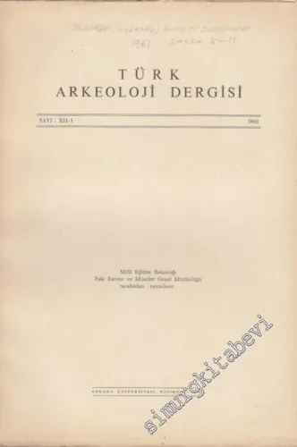Türk Arkeoloji Dergisi - Sayı: 12 - 1, Yıl: 1962