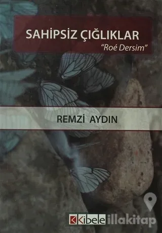 Sahipsiz Çığlıklar Roe Dersim
