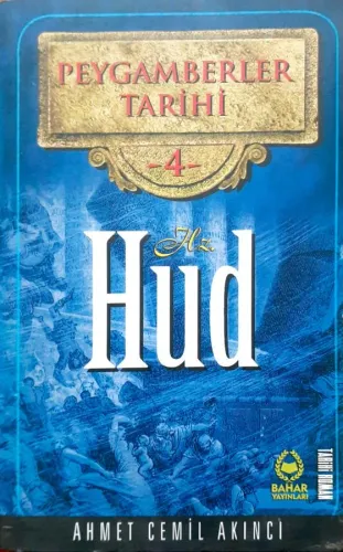 Peygamberler Tarihi 4 Hz.Hud Ahmet Cemil Akıncı Bahar Yayınları