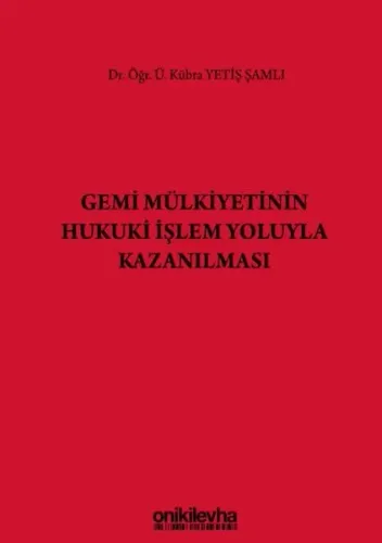 Gemi Mülkiyetinin Hukuki İşlem Yoluyla Kazanılması