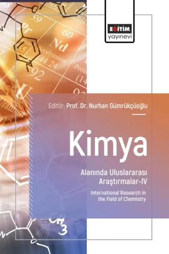 Kimya Alanında Uluslararası Araştırmalar-IV
