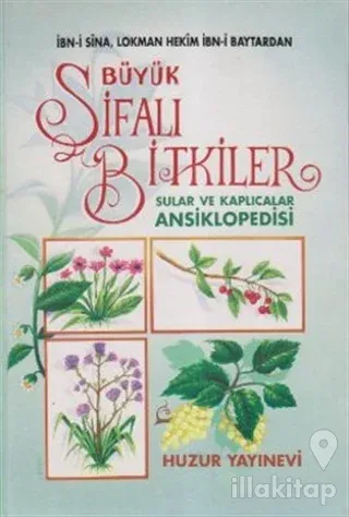 Büyük Şifalı Bitkiler Sular ve Kaplıcalar Ansiklopedisi (1. Hamur) (Ciltli)