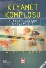 Kıyamet Komplosu; Küresel Kaosun Kriptoları