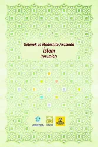 Gelenek ve Modernite Arasında İslam Yorumları