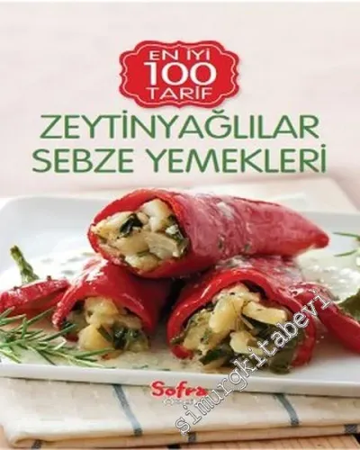 Zeytinyağlılar Sebze Yemekleri: En İyi 100 Tarif -