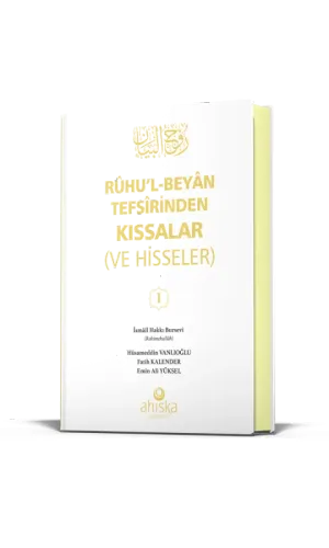 Ruhul Beyan Tefsirinden Kıssalar ve Hisseler 1. Cilt
