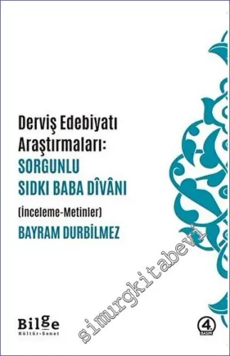 Dervis Edebiyatı Araştırmaları: Sorgunlu Sıdkı Baba Divanı -