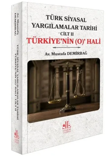 Türk Siyasal Yargılamalar Tarihi Cilt II Türkiye'nin (O) Hali