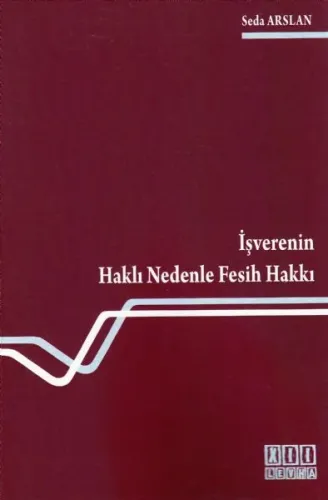 İşverenin Haklı Nedenle Fesih Hakkı