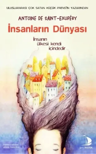 İnsanların Dünyası;İnsanın Ülkesi Kendi İçindedir