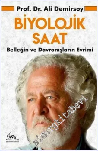 Biyolojik Saat : Belleğin ve Davranışların Evrimi -         2021