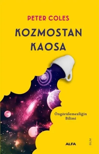 Kozmostan Kaosa;Öngörülemezliğin Bilimi