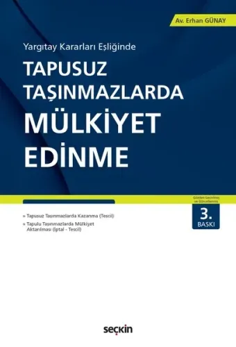 Tapusuz Taşınmazlarda Mülkiyet Edinme; (4721 s. TMK. m.713)