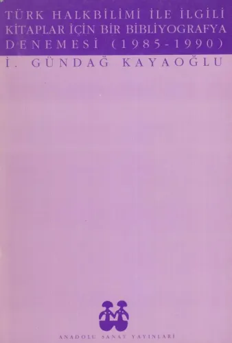 Türk Halkbilimi İle İlgili Kitaplar İçin Bir Bibliyografya Denemesi (1985-1990)