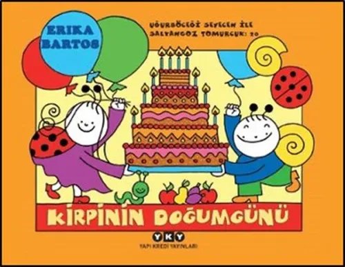 Uğurböceği Sevecen ile Salyangoz Tomurcuk 20; Kirpinin Doğum Günü
