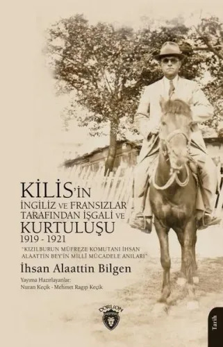 Kızılburun Müfreze Komutanı İhsan Alaattin Bey’in Millî Mücadele Anıları