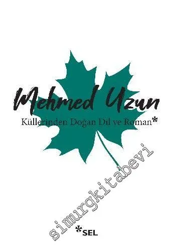 Küllerinden Doğan Dil ve Roman -         2021