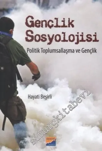 Gençlik Sosyolojisi : Politik Toplumsallaşma ve Gençlik -