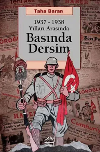 Basında Dersim; 1937-1938 Yılları Arasında