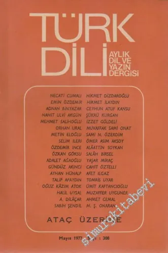 Türk Dili Aylık Dil Ve Yazın Dergisi: Ataç Üzerine - Sayı: 308  Cilt: XXXV  27  Mayıs