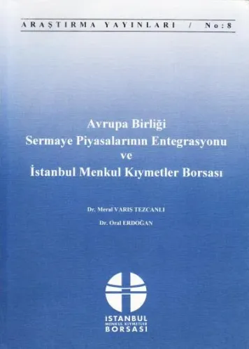Avrupa Birliği Sermaye Piyasalarının Entegrasyonu Ve İstanbul Menkul Kıymetler Borsası