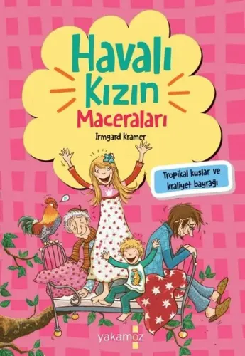 Havalı Kızın Maceraları ;Tropikal Kuşlar ve Kraliyet Bayrağı