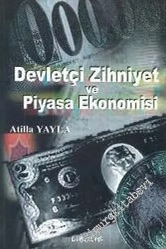 Devletçi Zihniyet ve Piyasa Ekonomisi -