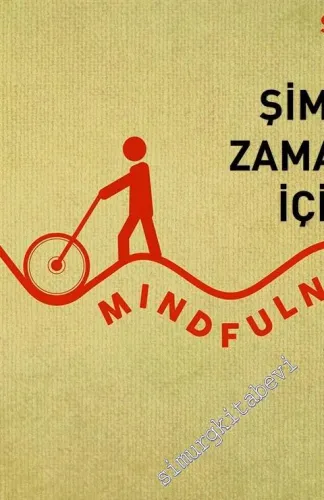 Şimdiki Zamanın İçinde: Anı Yönetme Sanatı -