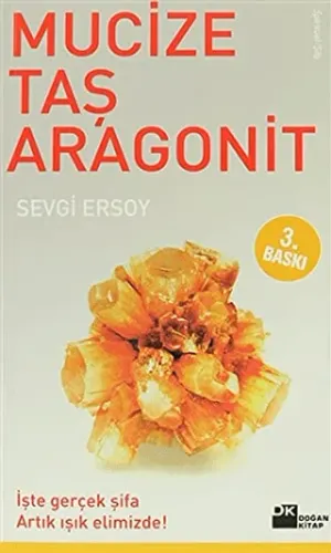 Mucize Taş Aragonit Sevgi Ersoy