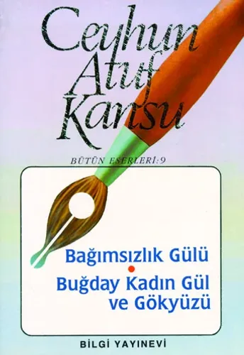 Bağımsızlık Gülü  Buğday Kadın Gül ve Gökyüzü