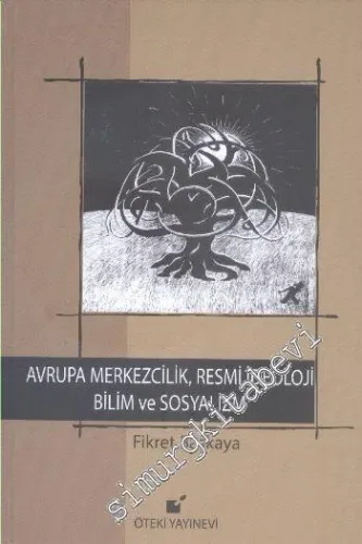 Avrupa Merkezcilik Resmi İdeoloji Bilim ve Sosyalizm -         2015