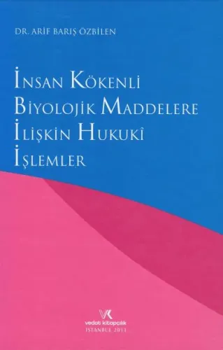 İnsan Kökenli Biyolojik Maddelere İlişkin Hukuki İşlemler