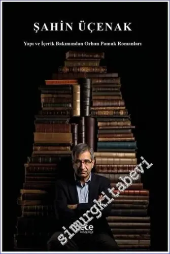 Yapı ve İçerik Bakımından Orhan Pamuk Romanları -         2023