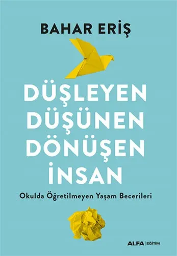 Düşleyen Düşünen Dönüşen İnsan