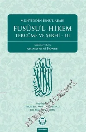 Fususu'l-Hikem Tercüme ve Şerhi 3 -         2017