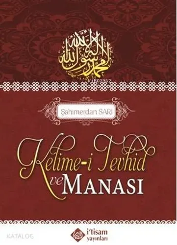 Kelimei Tevhid Ve Manası - İtisam Yayınları - Selamkitap.com'da