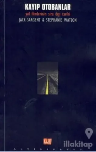 Kayıp Otobanlar Yol Filmlerinin Sıradışı Tarihi